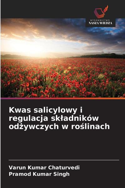 Kwas salicylowy i regulacja sk¿adników od¿ywczych w ro¿linach
