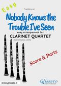 Nobody Knows the Trouble I’ve Seen - Easy Clarinet Quartet (score & parts)