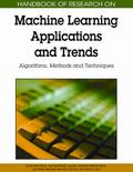 Handbook of Research on Machine Learning Applications and Trends: Algorithms, Methods, and Techniques