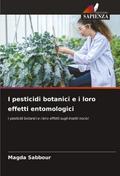I pesticidi botanici e i loro effetti entomologici