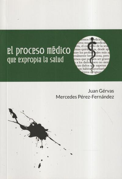 El proceso médico que expropia la salud
