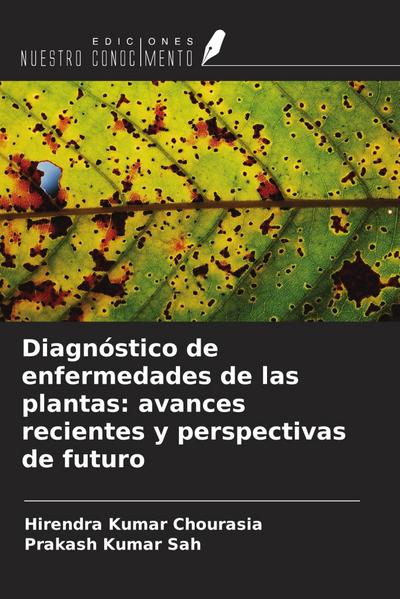 Diagnóstico de enfermedades de las plantas: avances recientes y perspectivas de futuro