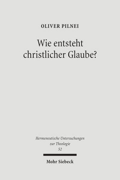 Wie entsteht christlicher Glaube?