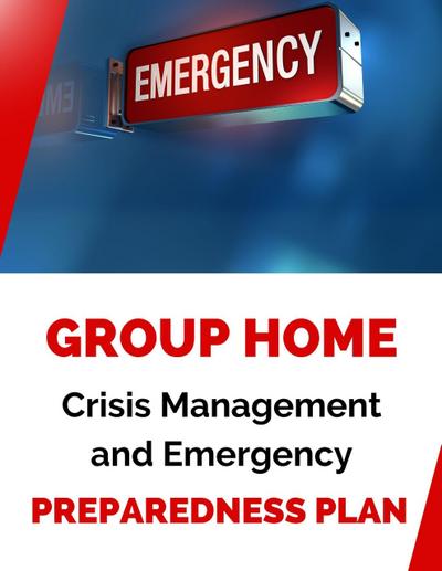 Group Home Crisis Management and Emergency Preparedness Plan