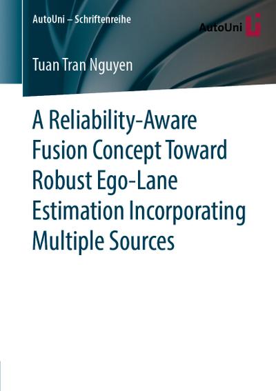 A Reliability-Aware Fusion Concept Toward Robust Ego-Lane Estimation Incorporating Multiple Sources