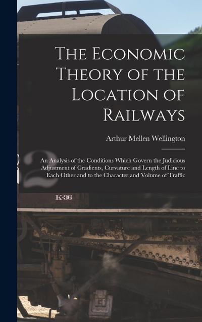 The Economic Theory of the Location of Railways