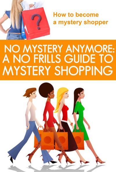 No Mystery Anymore: A No Frills Guide to Mystery Shopping