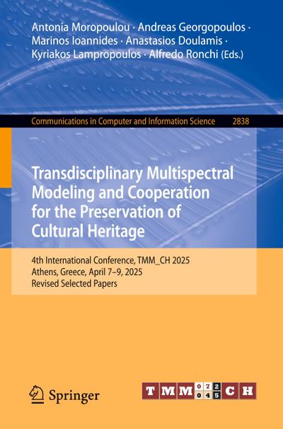 Transdisciplinary Multispectral Modeling and Cooperation for the Preservation of Cultural Heritage