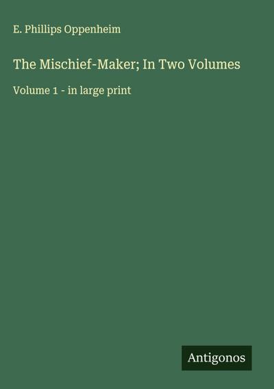 The Mischief-Maker; In Two Volumes