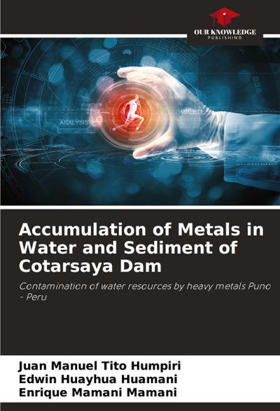 Accumulation of Metals in Water and Sediment of Cotarsaya Dam