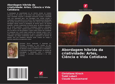 Abordagem híbrida da criatividade: Artes, Ciência e Vida Cotidiana