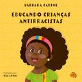 Educando crianças antirracistas 2ª edição