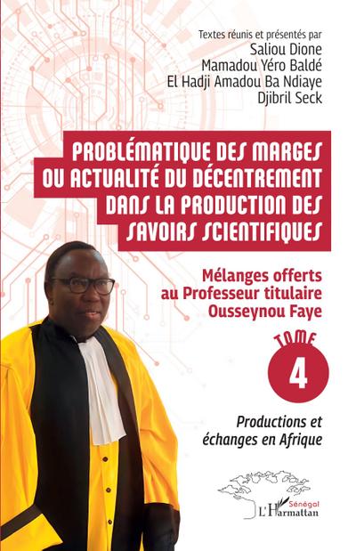 Problématique des marges ou actualité du décentrement dans la production des savoirs scientifiques