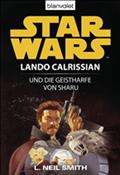 Star Wars. Lando Calrissian. Lando Calrissian und die Geistharfe von Sharu