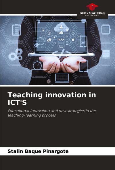 Teaching innovation in ICT’S