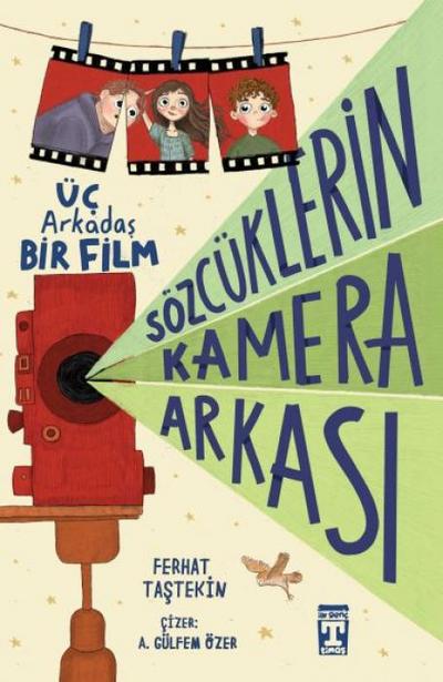 Sözcüklerin Kamera Arkasi Üc Arkadas Bir Film