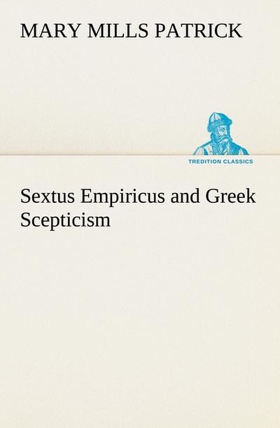 Sextus Empiricus and Greek Scepticism