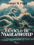 El ciclo de Nyarlathotep