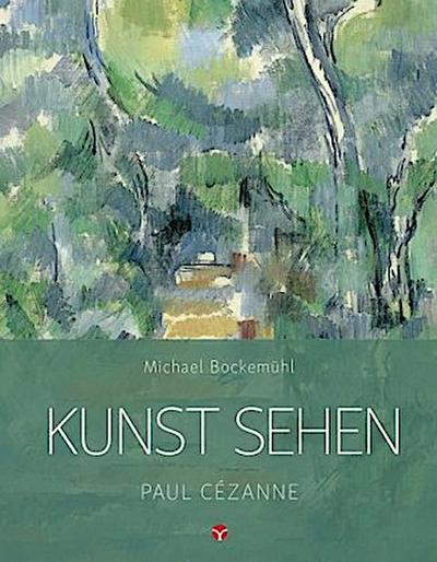 Kunst sehen - Paul Cézanne