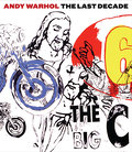 Andy Warhol: The Last Decade