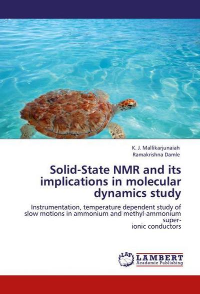 Solid-State NMR and its implications in molecular dynamics study