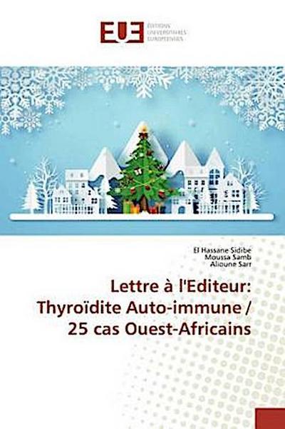 Lettre à l’Editeur: Thyroïdite Auto-immune / 25 cas Ouest-Africains