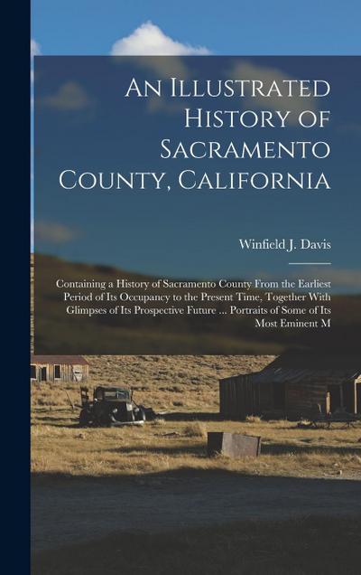 An Illustrated History of Sacramento County, California