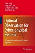 Optimal Observation for Cyber-physical Systems