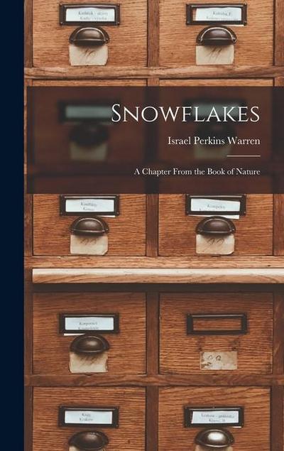 Snowflakes: A Chapter From the Book of Nature