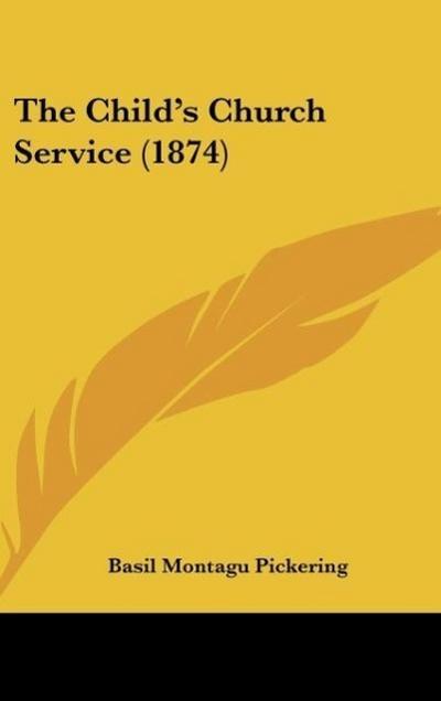 The Child’s Church Service (1874)