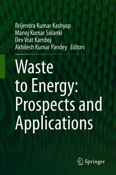 Waste to Energy: Prospects and Applications