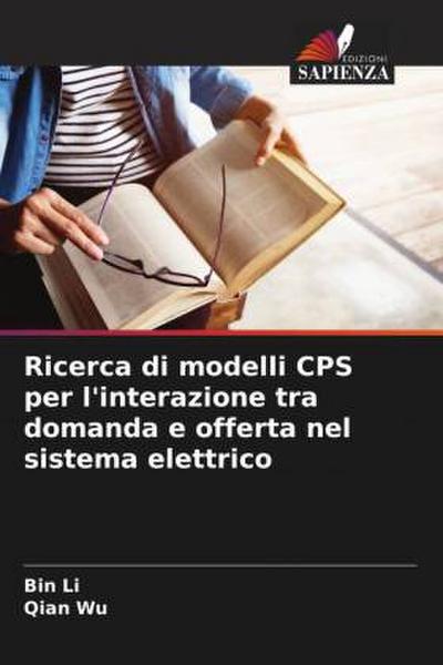 Ricerca di modelli CPS per l’interazione tra domanda e offerta nel sistema elettrico