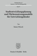 Stadtentwicklungsplanung und Flächennutzungsmodelle für Entwicklungsländer.