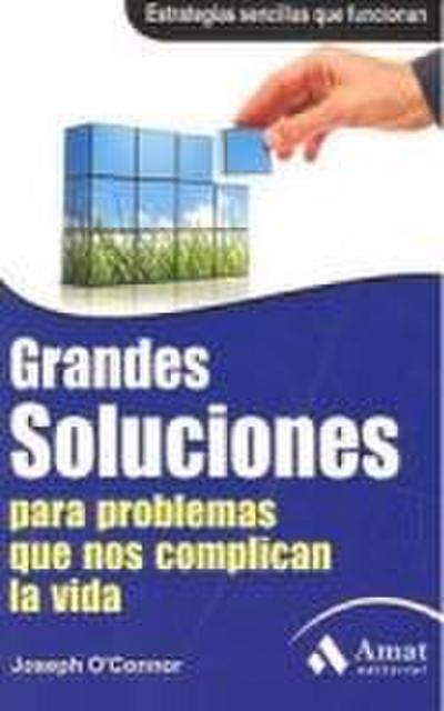 Grandes soluciones para problemas que nos complican la vida