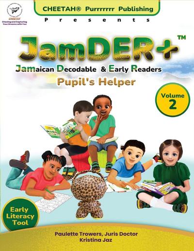 JamDER+ (Jamaican Decodable & Early Readers) Pupil’s Helper Volume 2