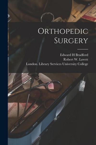 Orthopedic Surgery [electronic Resource]