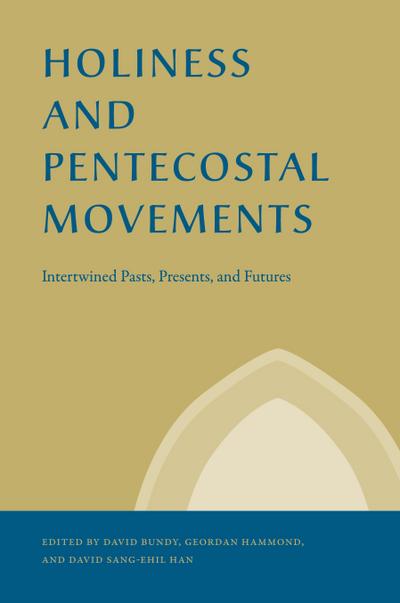 Holiness and Pentecostal Movements