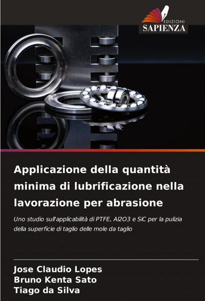 Applicazione della quantità minima di lubrificazione nella lavorazione per abrasione