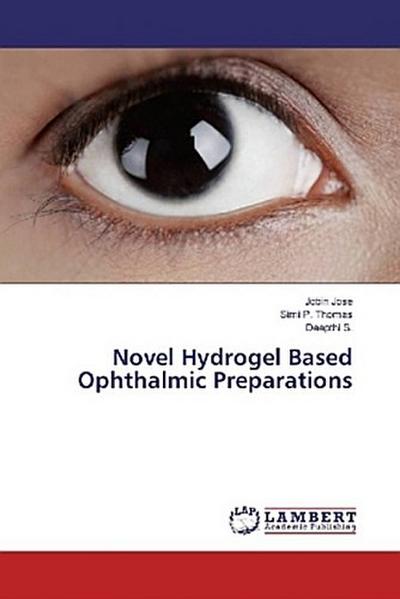 Novel Hydrogel Based Ophthalmic Preparations
