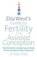Zita West’s Guide to Fertility and Assisted 