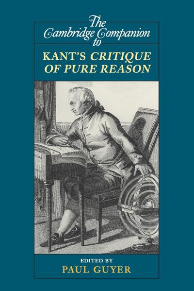 The Cambridge Companion to Kant’s Critique of Pure Reason