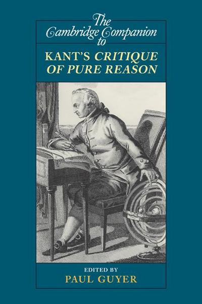 The Cambridge Companion to Kant’s Critique of Pure Reason