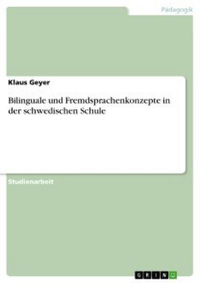 Bilinguale und Fremdsprachenkonzepte in der schwedischen Schule