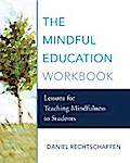 The Mindful Education Workbook