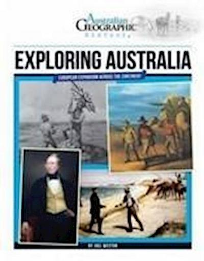 Aust Geographic History: Exploring Australia