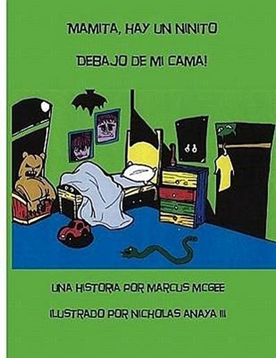 Mamita, Hay Un Ninito Debajo de Mi Cama!