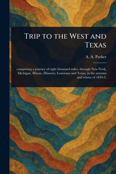 Trip to the West and Texas