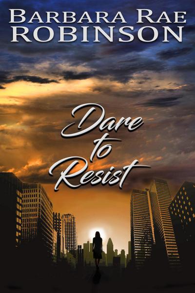 Dare to Resist (Those Who Dare, #1)