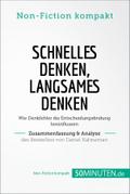 Schnelles Denken, langsames Denken. Zusammenfassung & Analyse des Bestsellers von Daniel