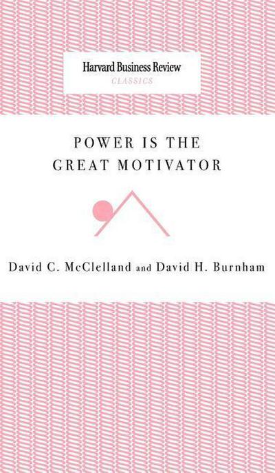 Power Is the Great Motivator